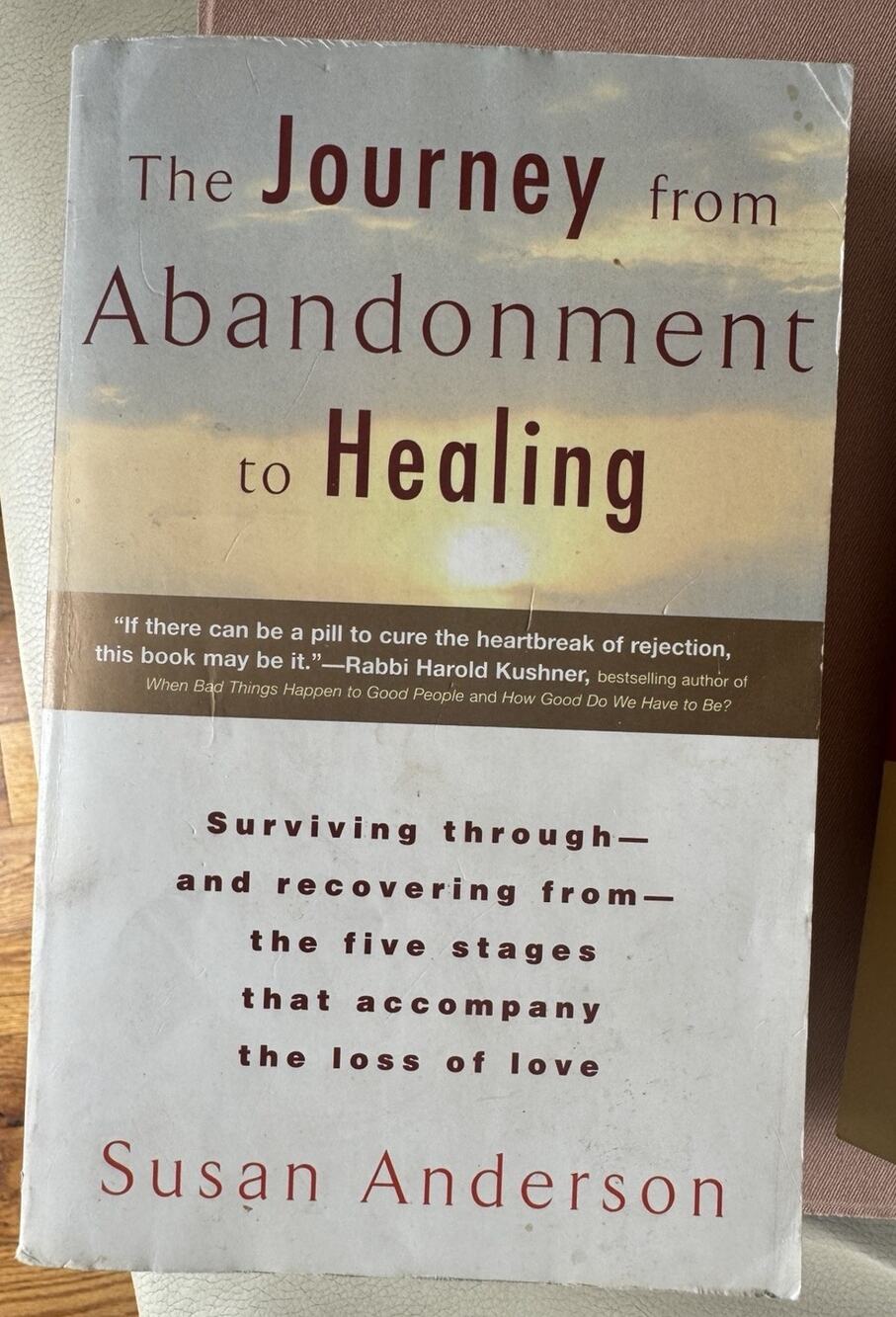 The Journey from Abandonment to Healing: Turn the End of a Relationship into th